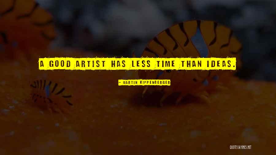 Kippenberger Artist Quotes By Martin Kippenberger Kippenberger Artist Quotes By Martin Kippenberger