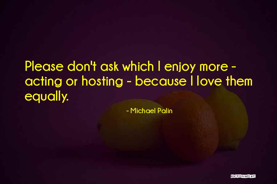Kipptexas Quotes By Michael Palin Kipptexas Quotes By Michael Palin