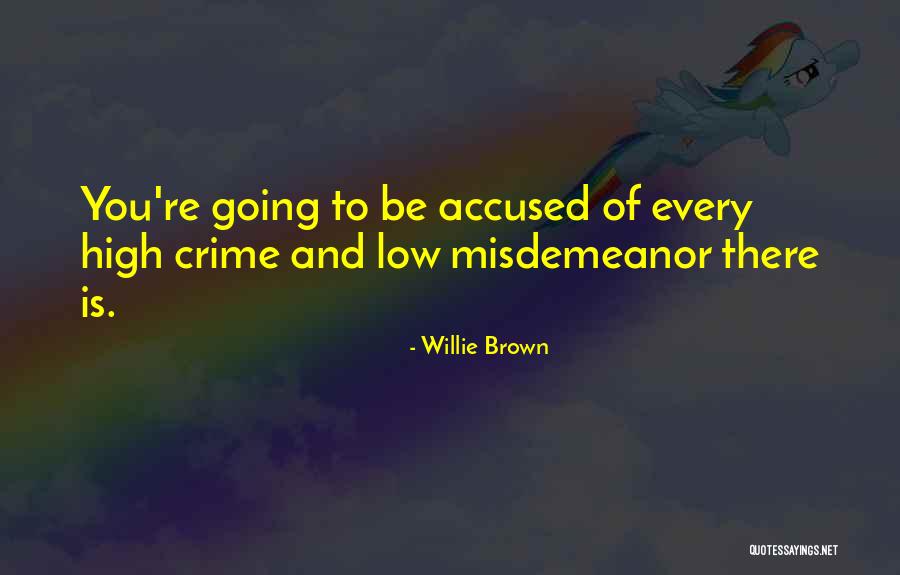 Kipshagen Pigeon Quotes By Willie Brown
