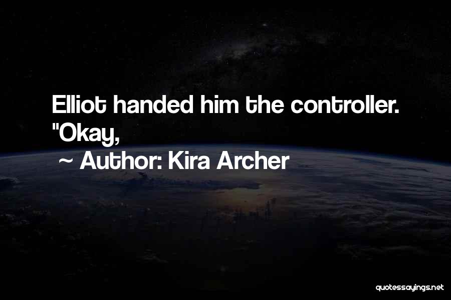 Kira Archer Quotes 490937