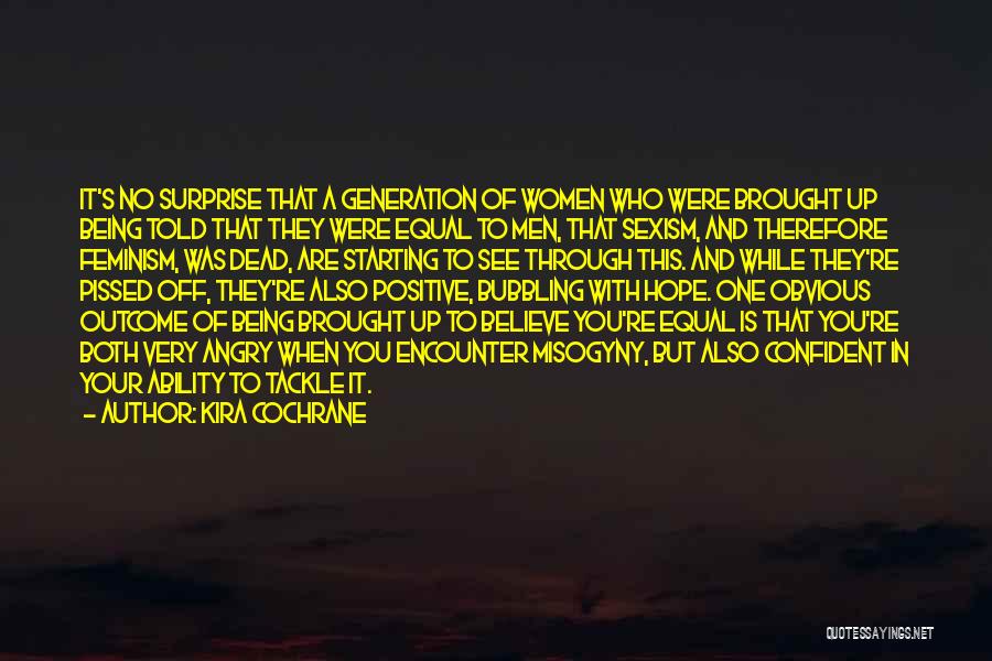 Kira Cochrane Quotes 259619