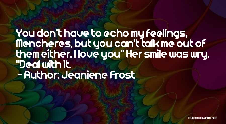 Kira Kira Quotes By Jeaniene Frost