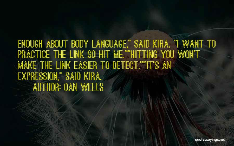 Kira Quotes By Dan Wells