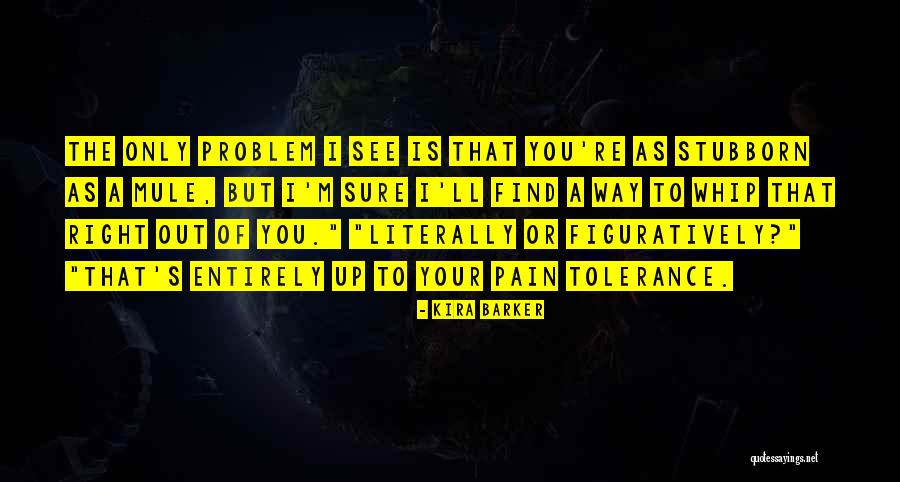 Kira Quotes By Kira Barker Kira Quotes By Kira Barker