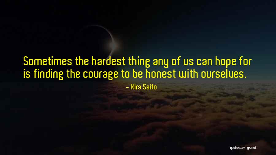 Kira Quotes By Kira Saito Kira Quotes By Kira Saito