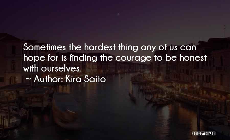 Kira Saito Quotes 1176448