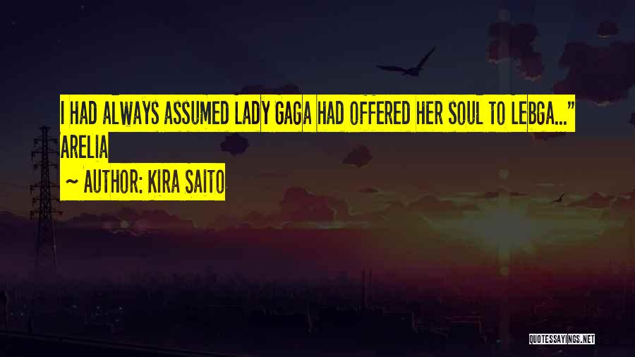 Kira Saito Quotes 2226271