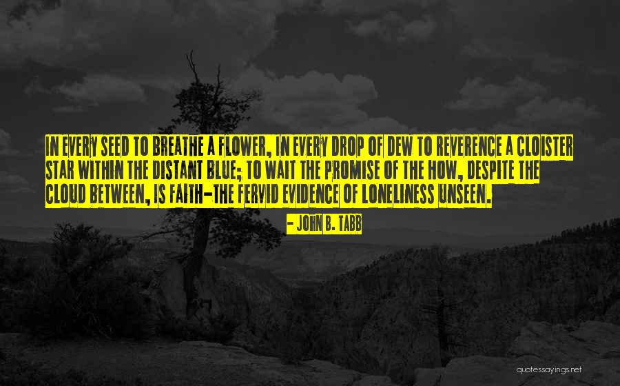 Kirachaana Quotes By John B. Tabb Kirachaana Quotes By John B. Tabb