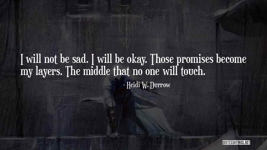 Kirbat Quotes By Heidi W. Durrow Kirbat Quotes By Heidi W. Durrow