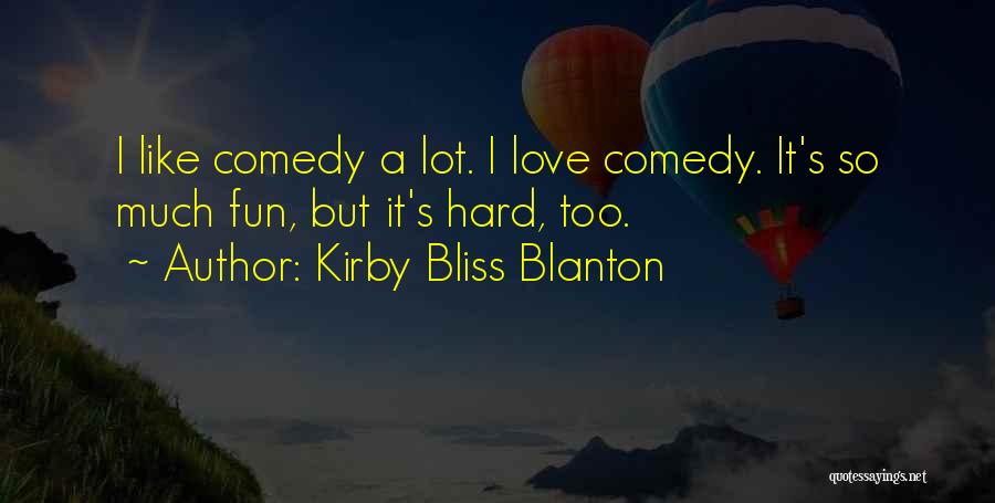 Kirby Bliss Blanton Quotes 872344