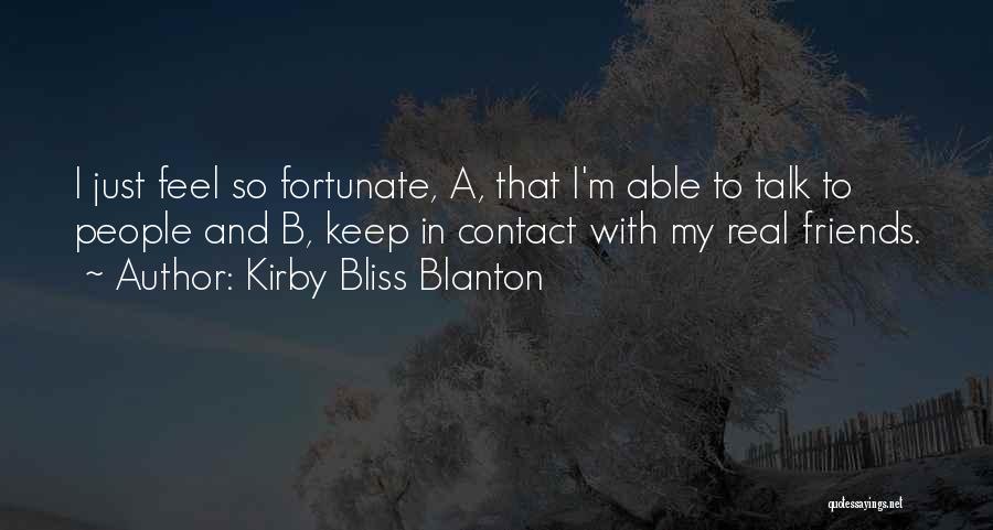 Kirby Bliss Blanton Quotes 958109