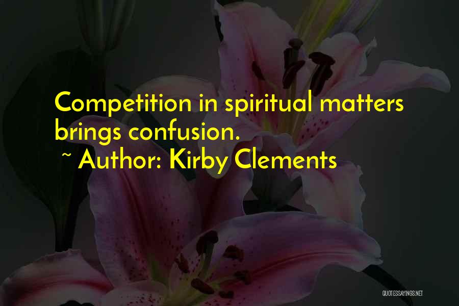 Kirby Clements Quotes 1200081