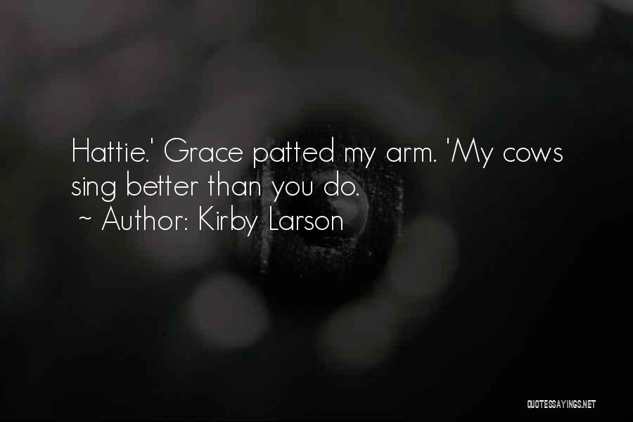 Kirby Larson Quotes 780668