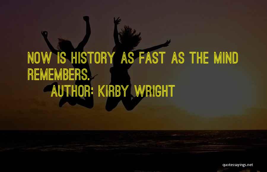 Kirby Wright Quotes 1080296