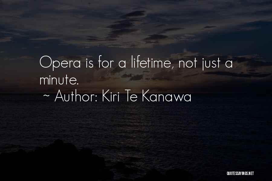 Kiri Te Kanawa Quotes 1105830