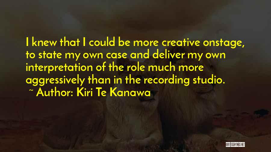 Kiri Te Kanawa Quotes 77743