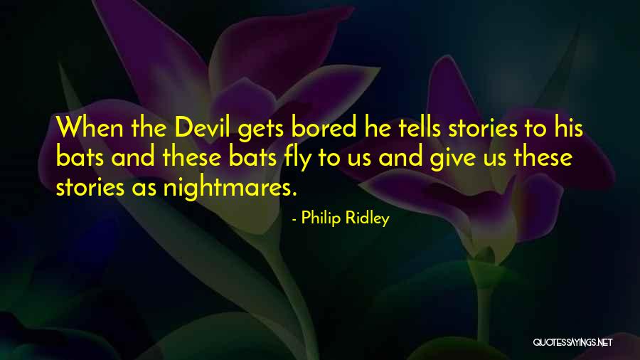 Kiriakos Kakouros Quotes By Philip Ridley Kiriakos Kakouros Quotes By Philip Ridley