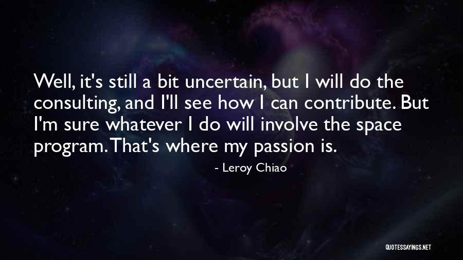 Kiriakoula Ceko Quotes By Leroy Chiao Kiriakoula Ceko Quotes By Leroy Chiao