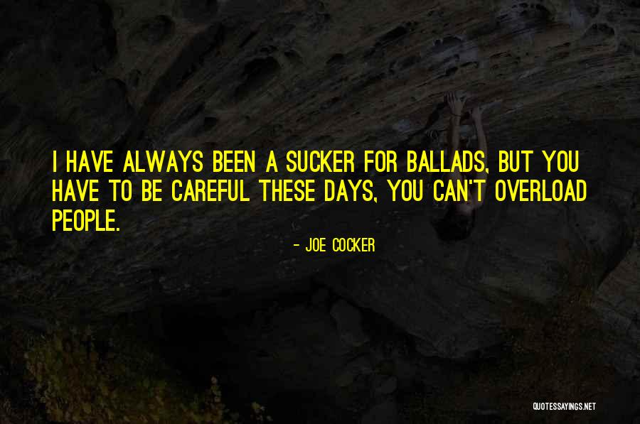 Kirjatark Quotes By Joe Cocker Kirjatark Quotes By Joe Cocker
