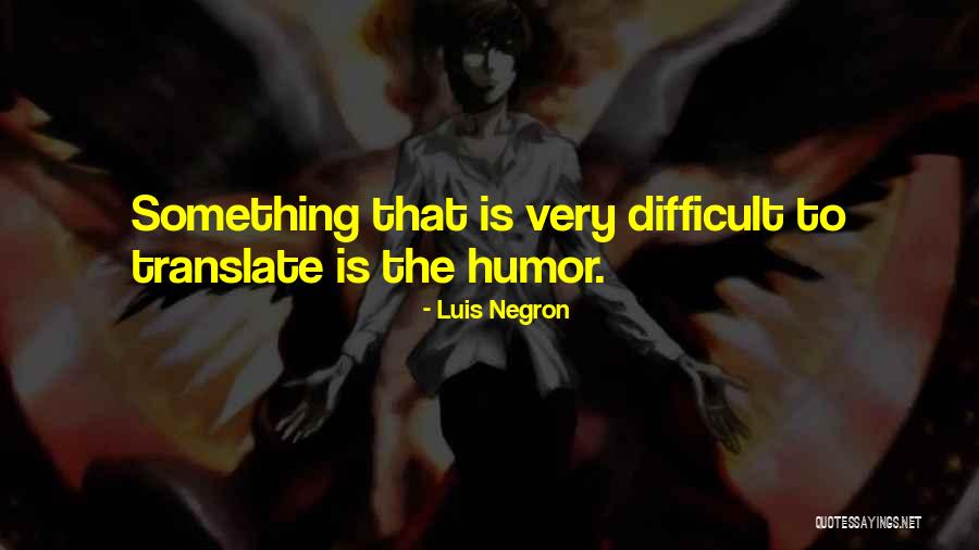 Kirjutamise Programm Quotes By Luis Negron Kirjutamise Programm Quotes By Luis Negron
