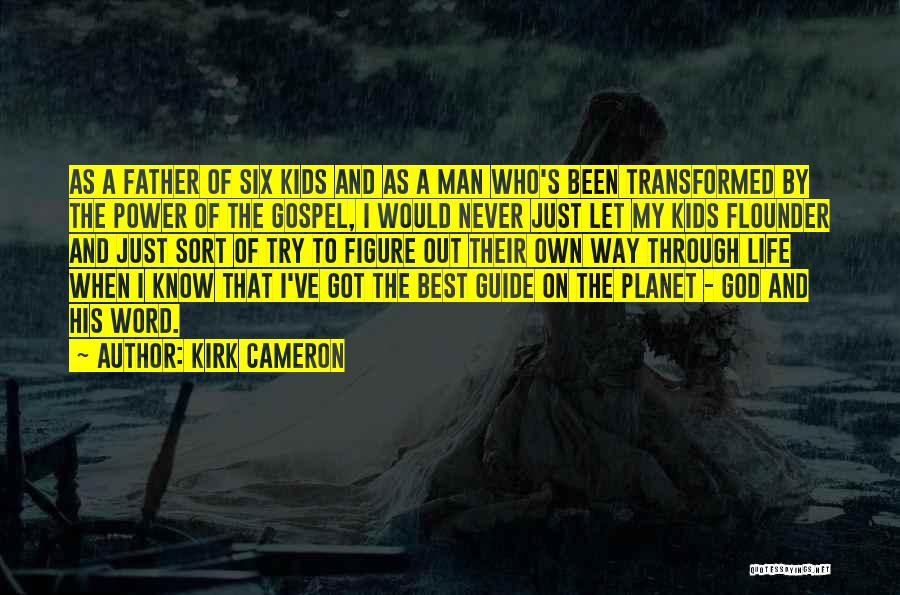 Kirk Cameron Quotes 1424318