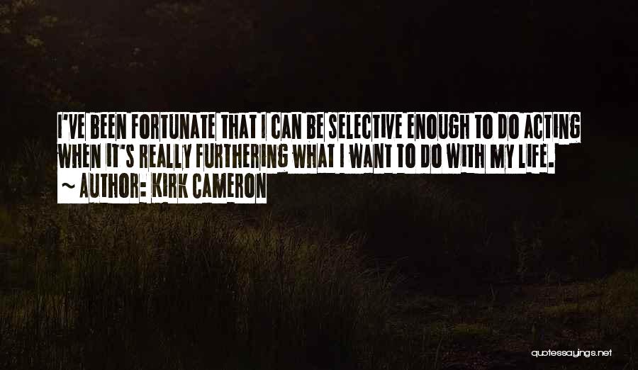Kirk Cameron Quotes 1453995