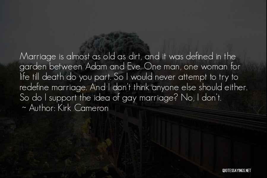 Kirk Cameron Quotes 163489