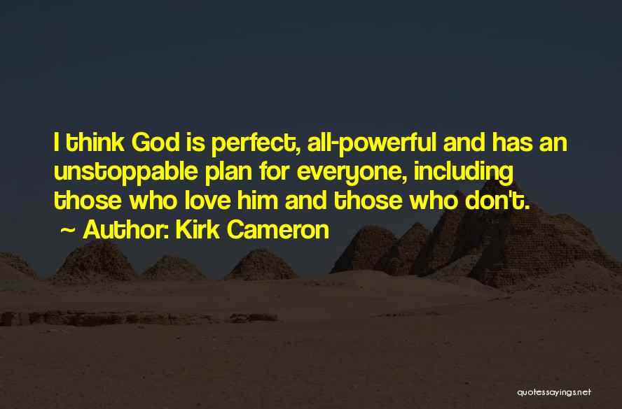 Kirk Cameron Quotes 1720668