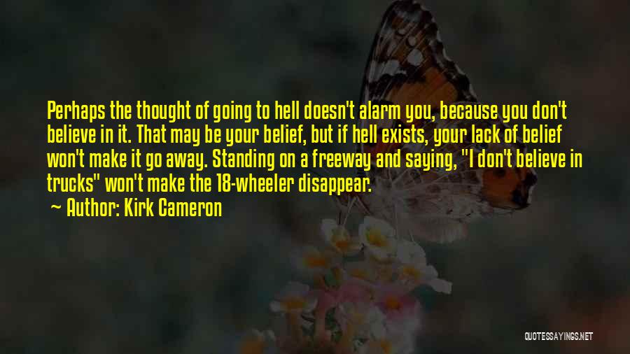 Kirk Cameron Quotes 178054
