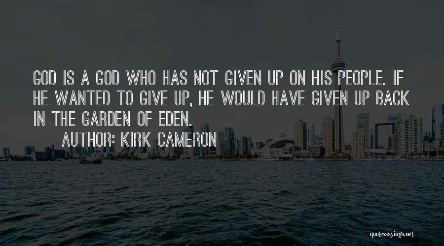 Kirk Cameron Quotes 693637
