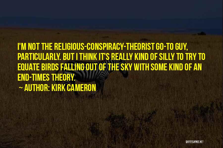 Kirk Cameron Quotes 714428