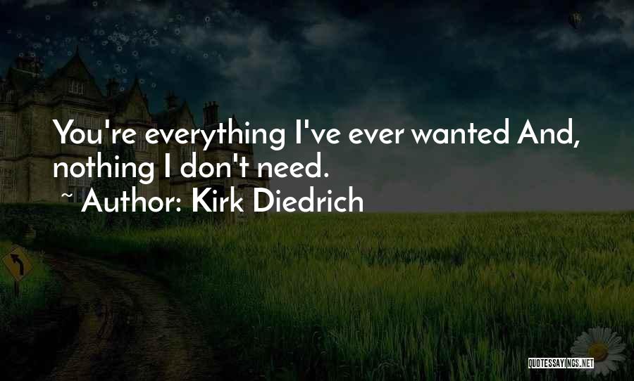 Kirk Diedrich Quotes 1442943