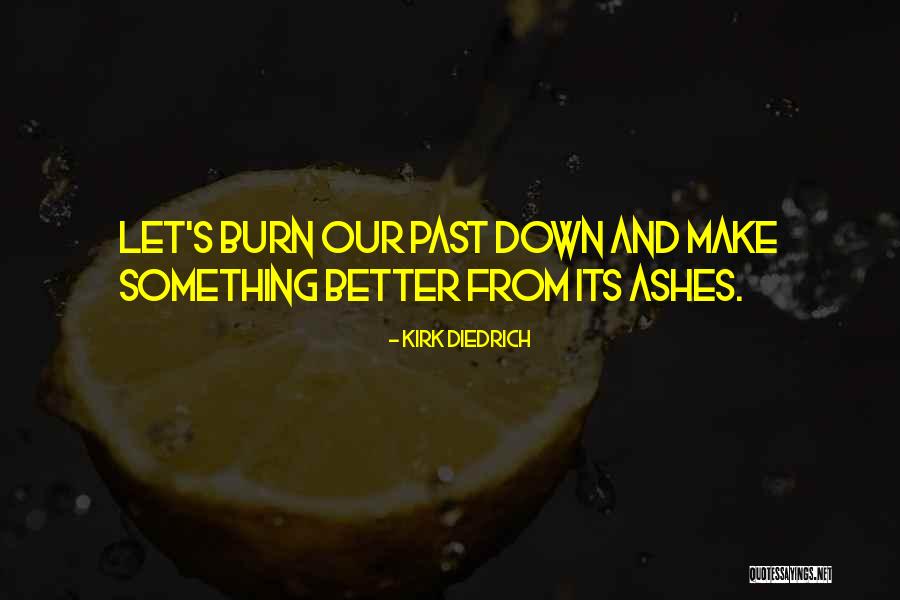 Kirk Diedrich Quotes 227926 Kirk Diedrich Quotes 227926