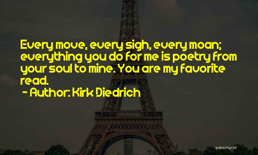 Kirk Diedrich Quotes 685092