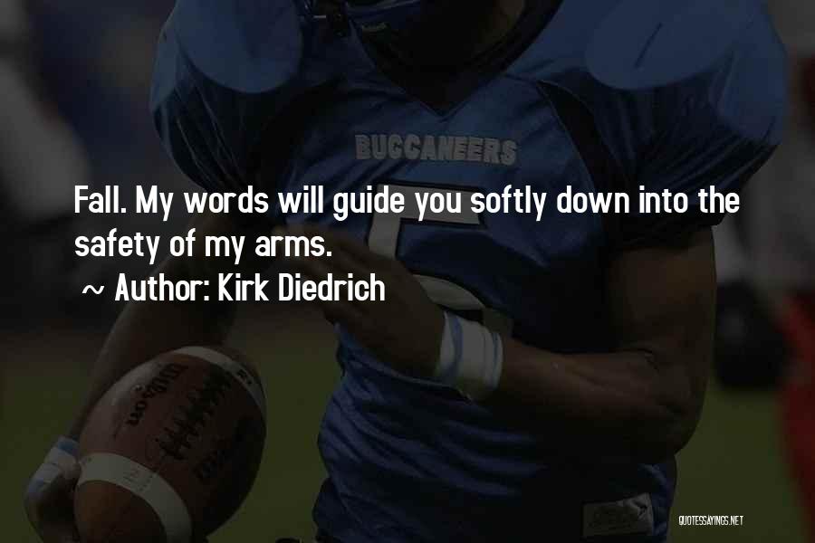 Kirk Diedrich Quotes 848067