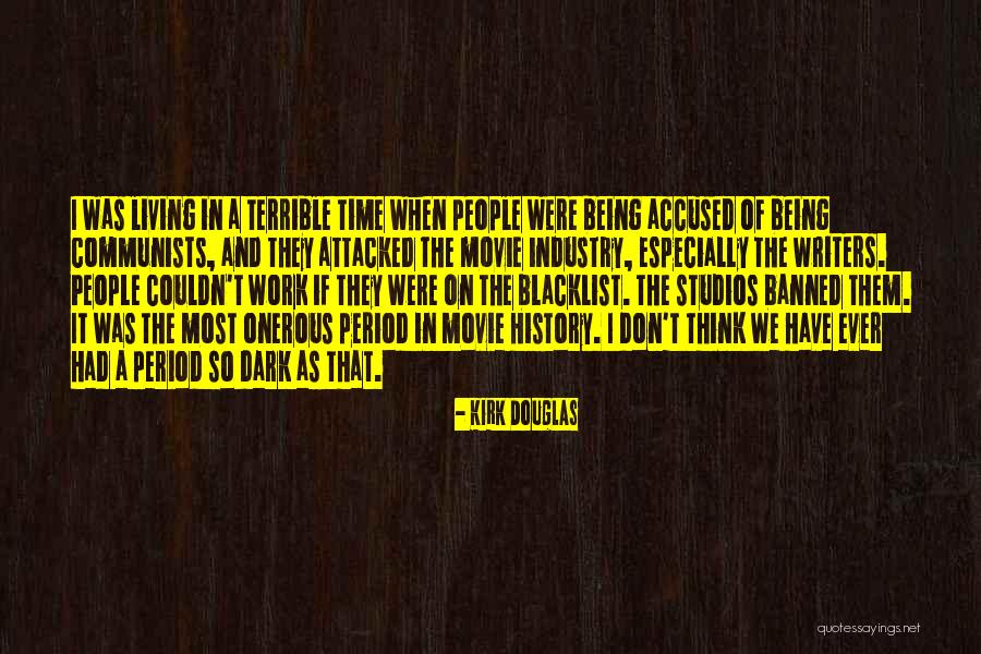 Kirk Douglas Movie Quotes By Kirk Douglas