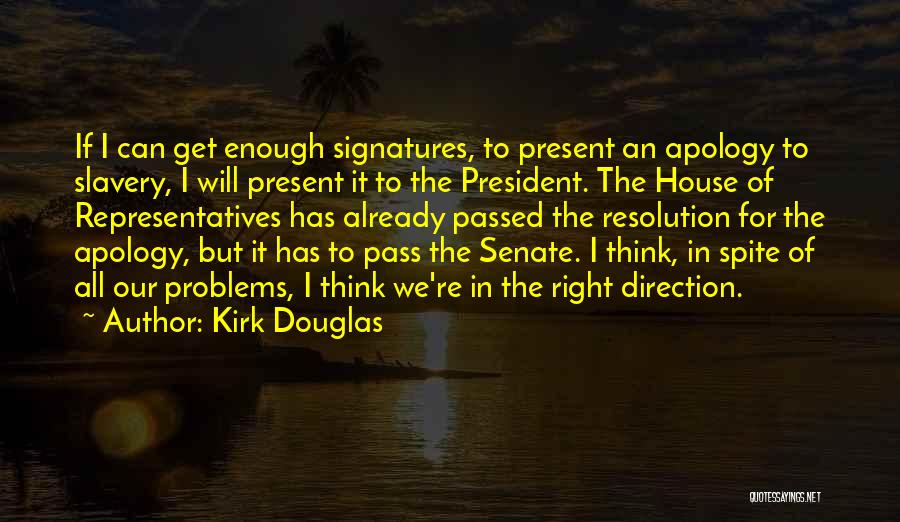 Kirk Douglas Quotes 1042469