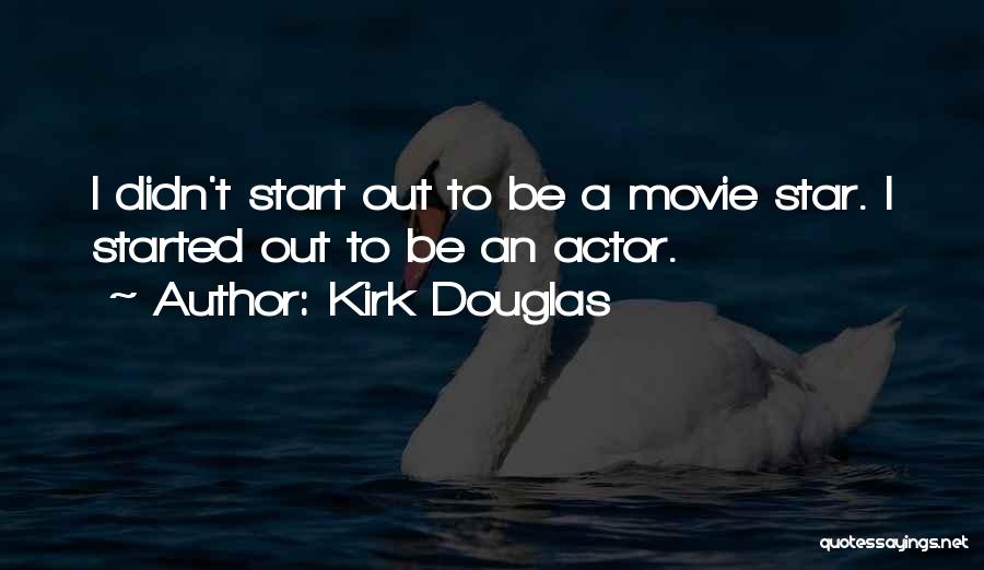 Kirk Douglas Quotes 1054538