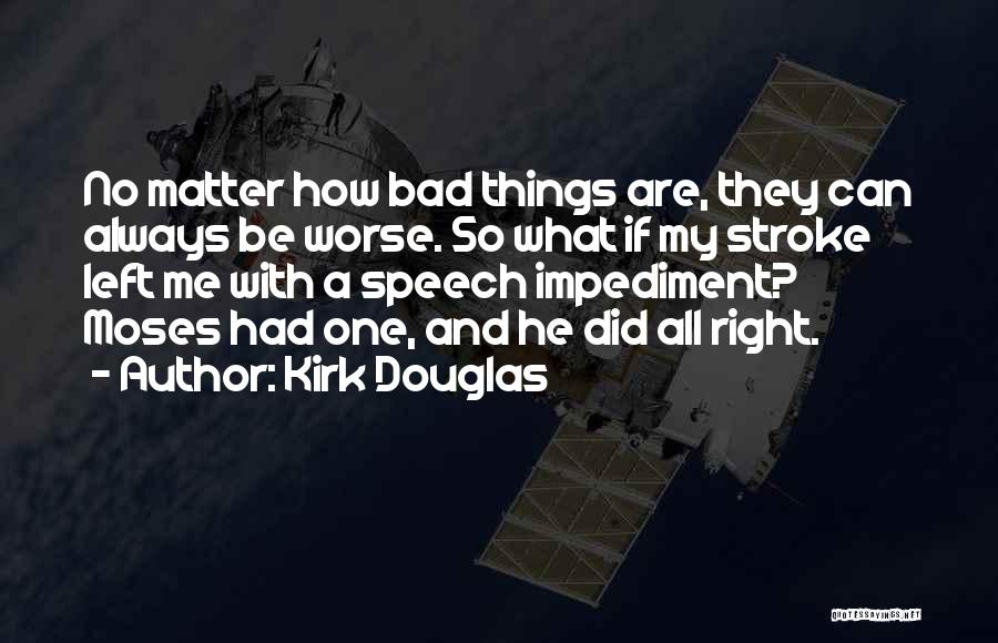 Kirk Douglas Quotes 1066466
