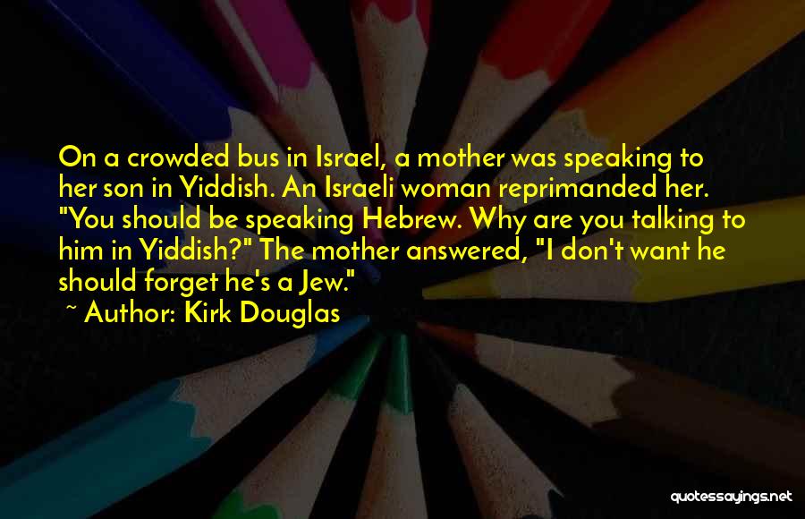 Kirk Douglas Quotes 1432067