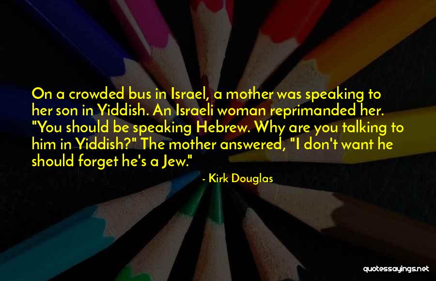 Kirk Douglas Quotes 1432067 Kirk Douglas Quotes 1432067