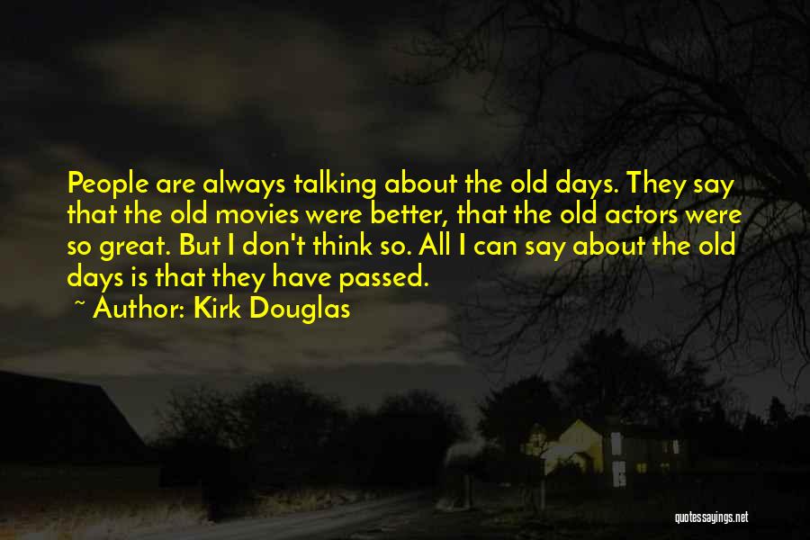 Kirk Douglas Quotes 1438039