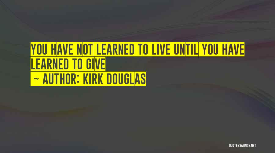 Kirk Douglas Quotes 1453543