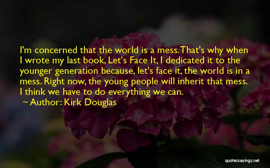 Kirk Douglas Quotes 1667551
