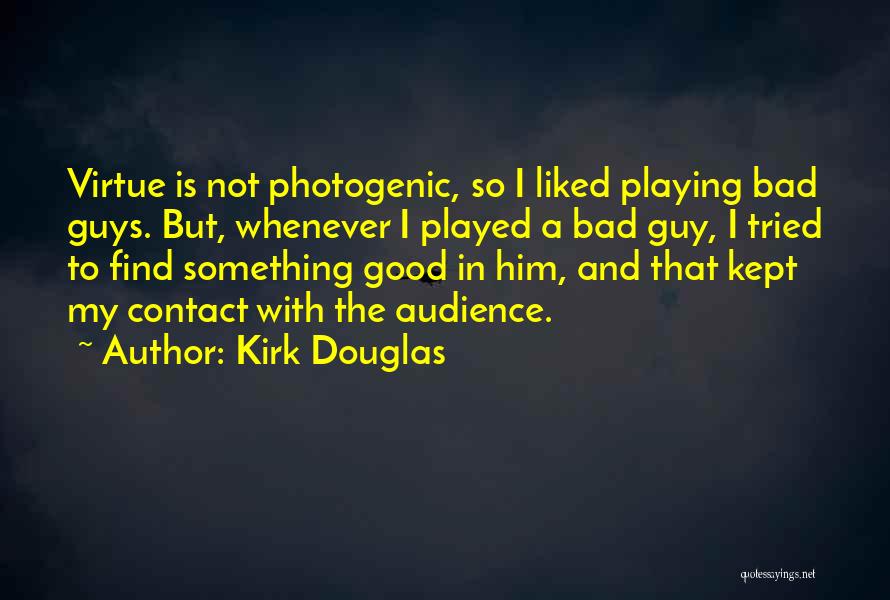 Kirk Douglas Quotes 1822785