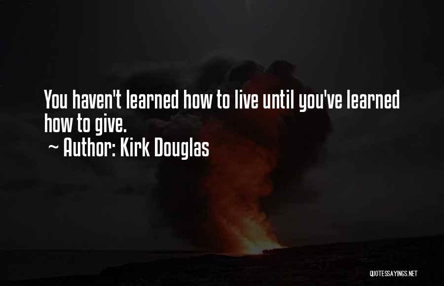 Kirk Douglas Quotes 1947640
