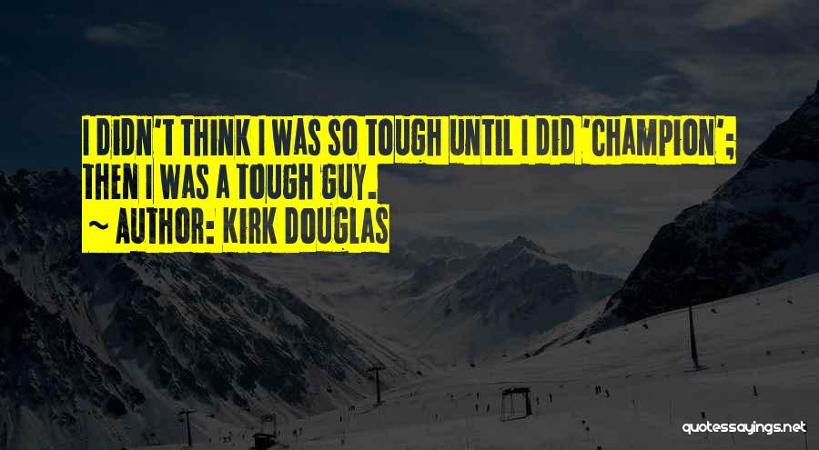 Kirk Douglas Quotes 2030985