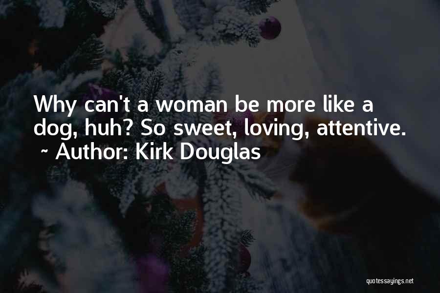 Kirk Douglas Quotes 2173414