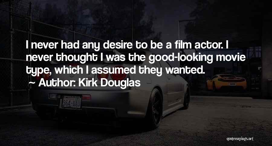 Kirk Douglas Quotes 2187148