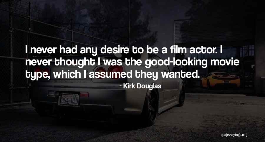 Kirk Douglas Quotes 2187148